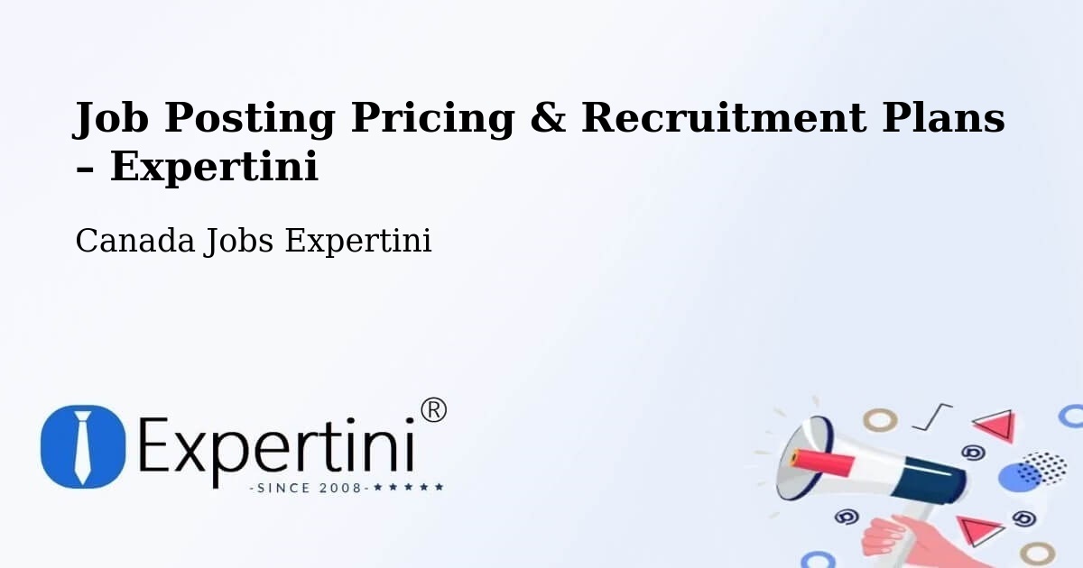 Job Posting Pricing & Recruitment Plans – Farnham - Farnham, Canada Jobs Expertini